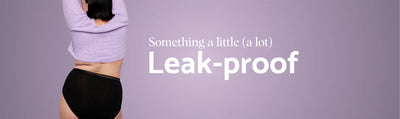 Let’s Talk Leaks: Meet Incontinence Underwear